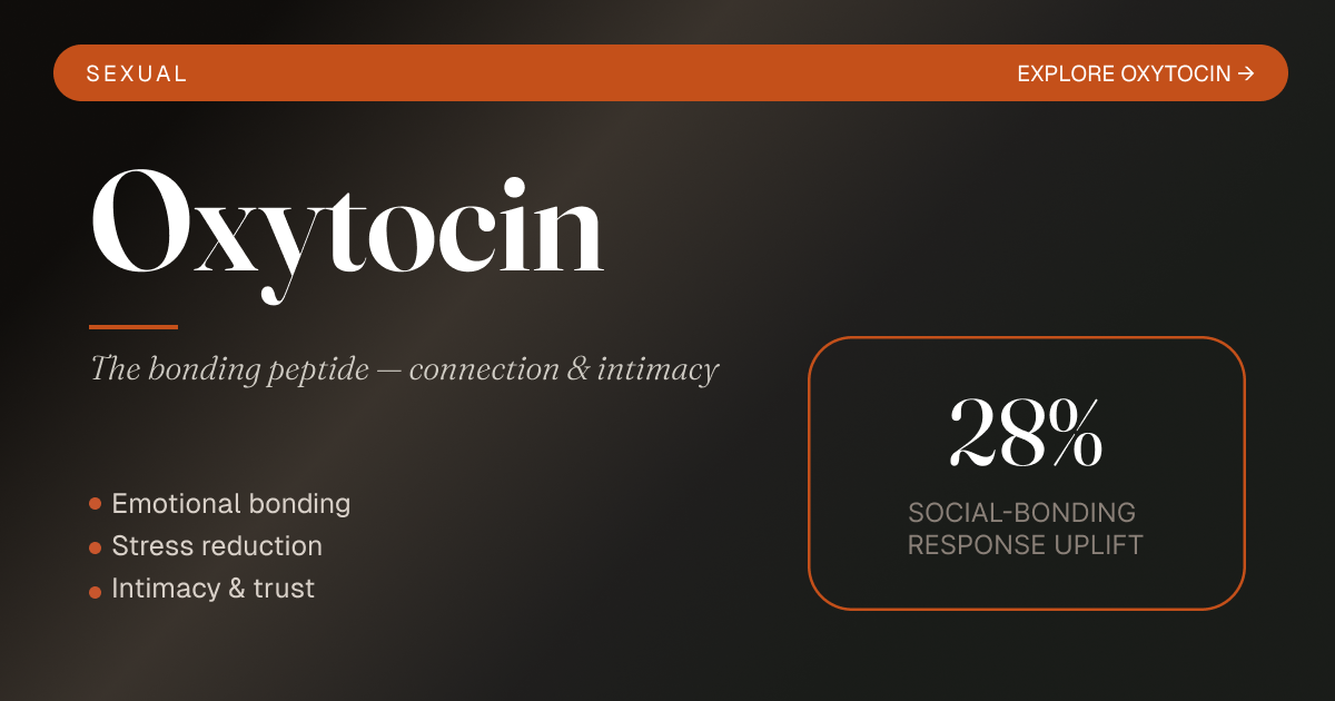 Oxytocin — The bonding peptide — connection & intimacy